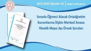 SINAVLA ÖĞRENCİ ALACAK ORTAÖĞRETİM KURUMLARINA İLİŞKİN MERKEZÎ SINAVA YÖNELİK MAYIS AYI ÖRNEK SORULARI YAYIMLANDI